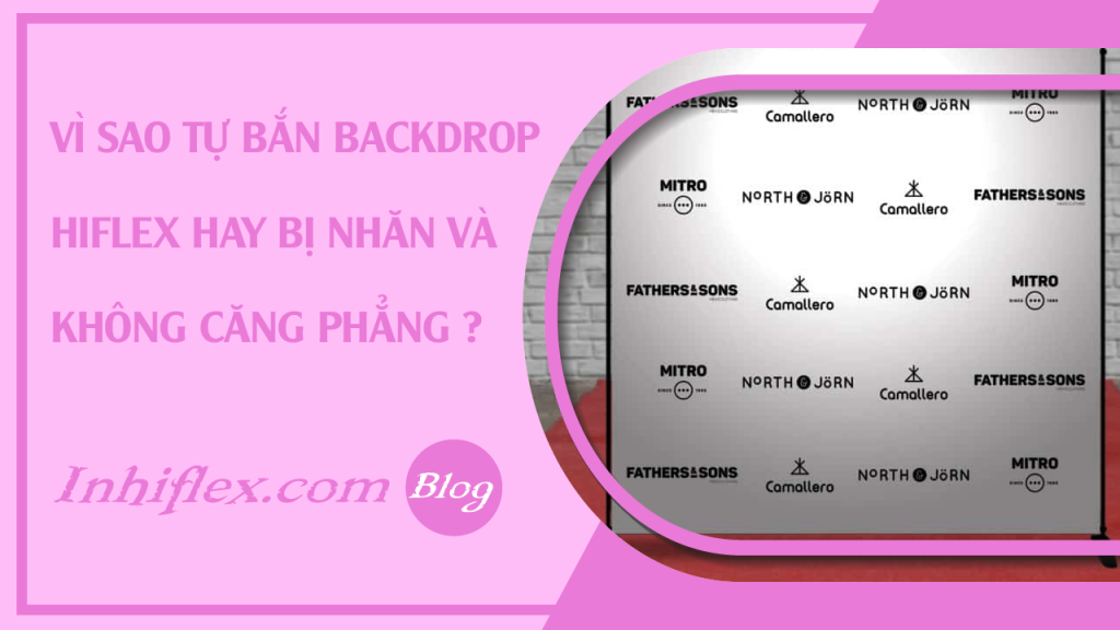 FAQ-VI-SAO-TU-BAN-BACKDROP-HIFLEX-HAY-BI-NHAN