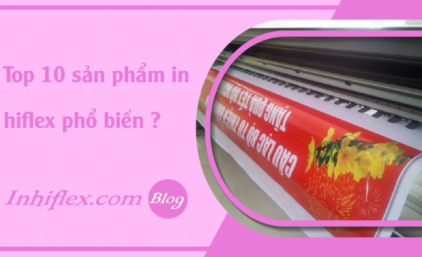 faq-top-10-san-pham-in-hiflex-pho-bien