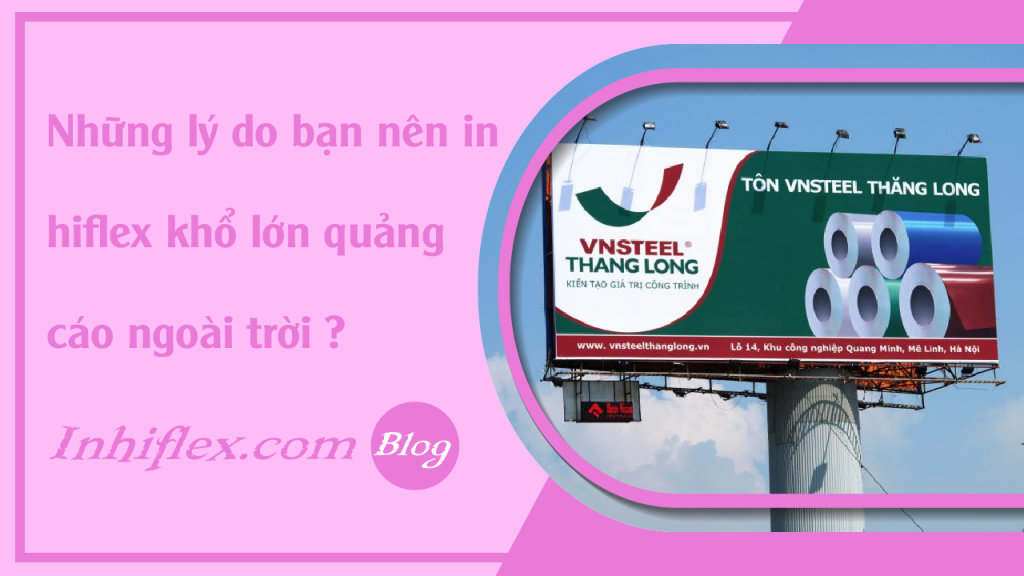 faq-nhung-li-do-ban-nen-in-hiflex-kho-lon-quang-cao-ngoai-troi